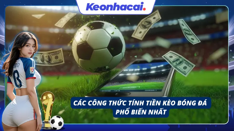 Cách để tính tiền kèo bóng đá cho người mới tham gia